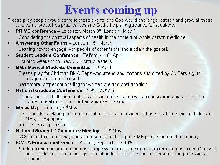 Events coming up Please pray people would come to these events and God would