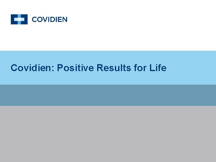 Covidien: Positive Results for Life 