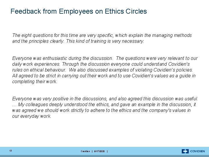 Feedback from Employees on Ethics Circles The eight questions for this time are very