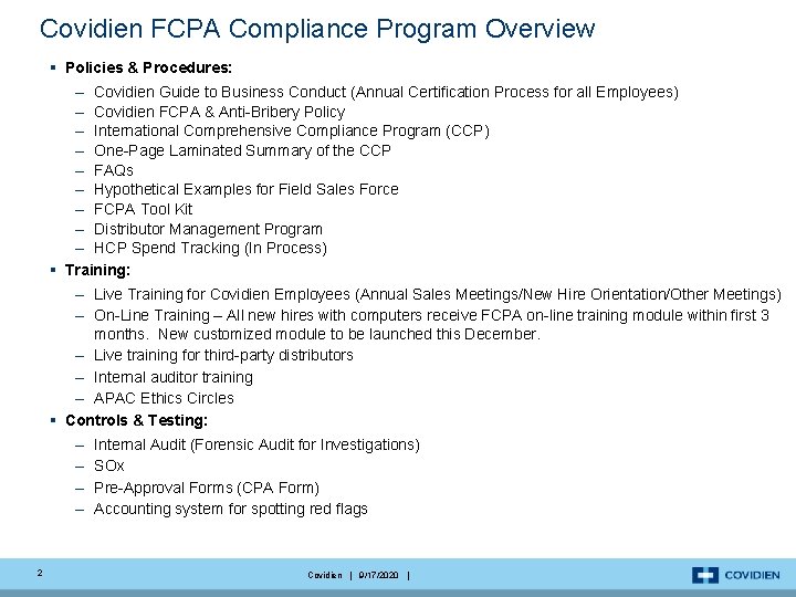 Covidien FCPA Compliance Program Overview § Policies & Procedures: – Covidien Guide to Business
