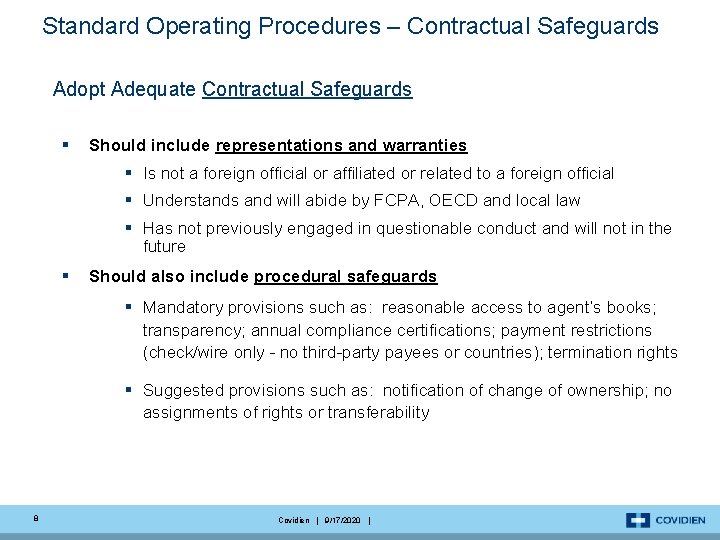 Standard Operating Procedures – Contractual Safeguards Adopt Adequate Contractual Safeguards § Should include representations