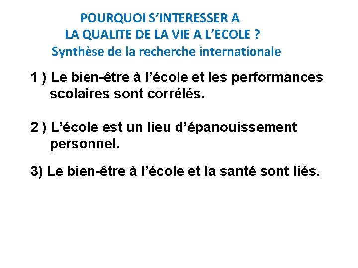 POURQUOI S’INTERESSER A LA QUALITE DE LA VIE A L’ECOLE ? Synthèse de la