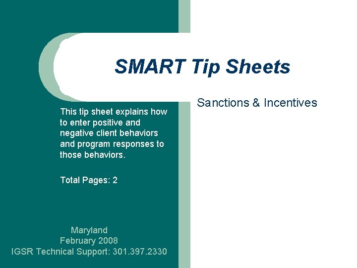 SMART Tip Sheets This tip sheet explains how to enter positive and negative client