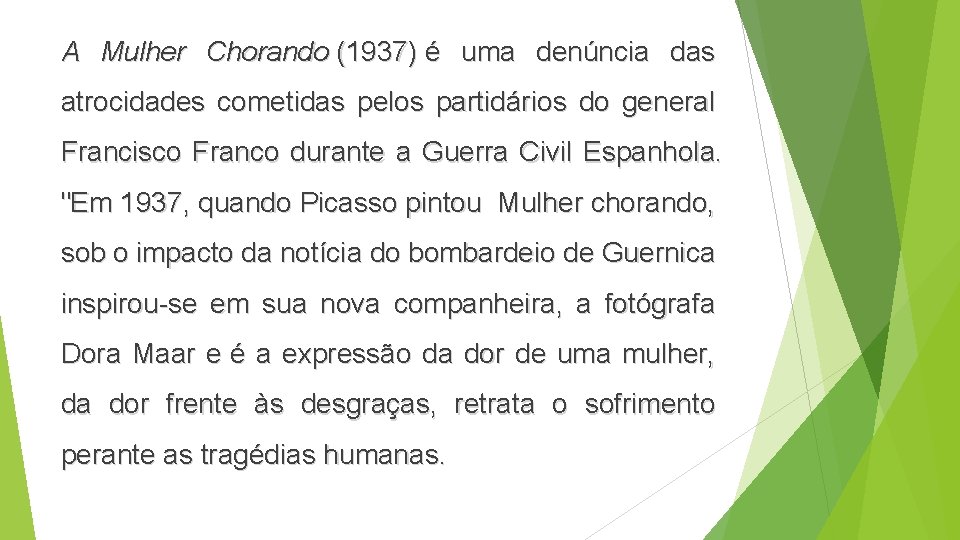 A Mulher Chorando (1937) é uma denúncia das atrocidades cometidas pelos partidários do general