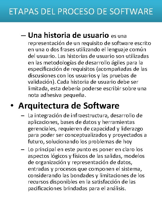 ETAPAS DEL PROCESO DE SOFTWARE – Una historia de usuario es una representación de