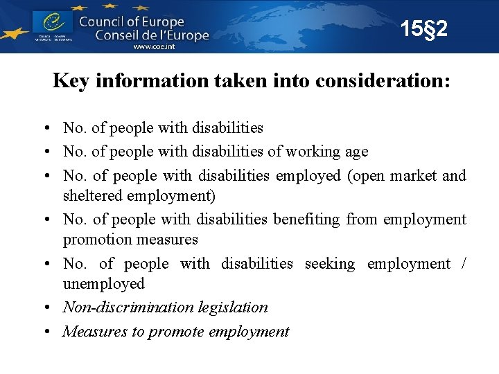 15§ 2 Key information taken into consideration: • No. of people with disabilities of