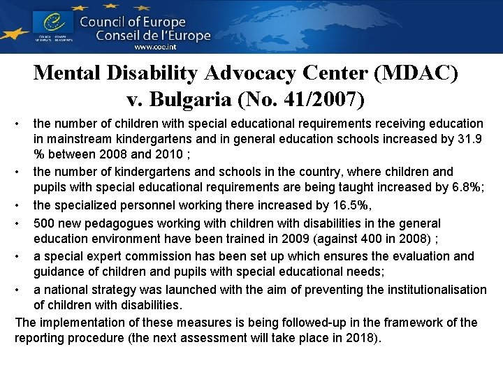 Mental Disability Advocacy Center (MDAC) v. Bulgaria (No. 41/2007) • the number of children