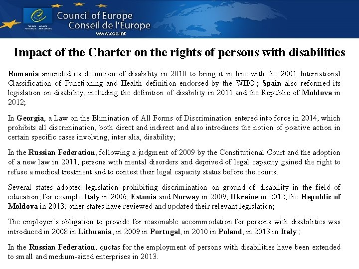 Impact of the Charter on the rights of persons with disabilities Romania amended its