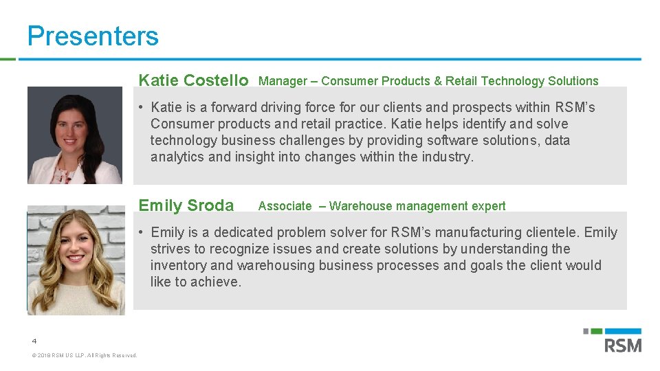 Presenters Katie Costello Manager – Consumer Products & Retail Technology Solutions • Katie is