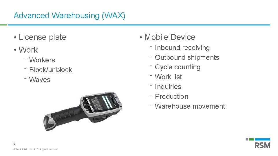 Advanced Warehousing (WAX) • License plate • Work ⁻ Workers ⁻ Block/unblock ⁻ Waves