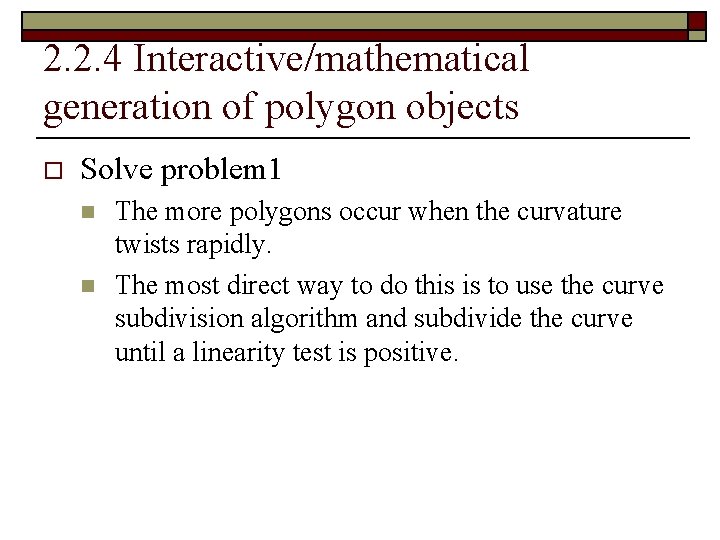 2. 2. 4 Interactive/mathematical generation of polygon objects o Solve problem 1 n n