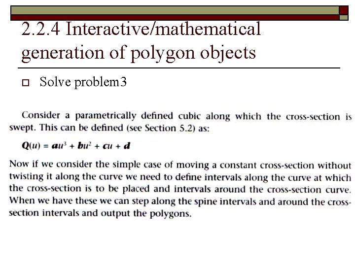2. 2. 4 Interactive/mathematical generation of polygon objects o Solve problem 3 