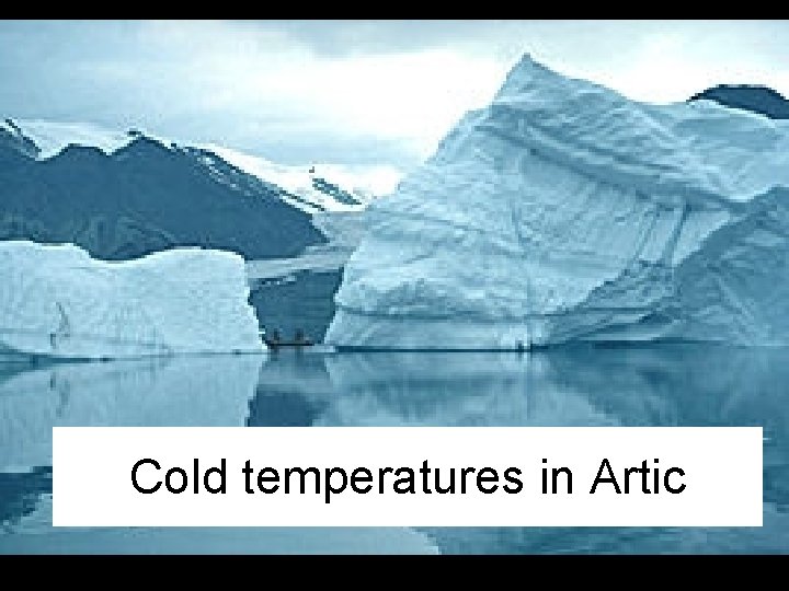 Cold temperatures in Artic 