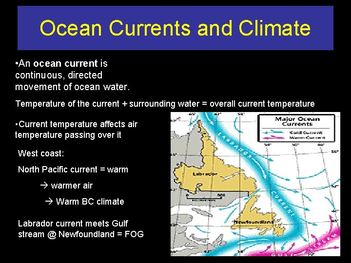 Ocean Currents and Climate • An ocean current is continuous, directed movement of ocean