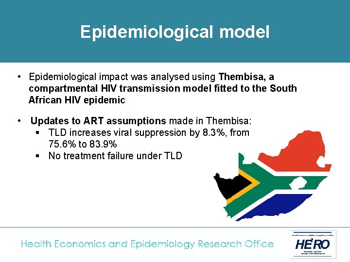 Epidemiological model • Epidemiological impact was analysed using Thembisa, a compartmental HIV transmission model