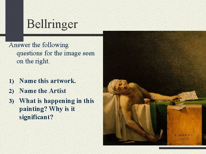 Bellringer Answer the following questions for the image seen on the right. 1) Name