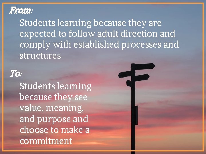 From: Students learning because they are expected to follow adult direction and comply with