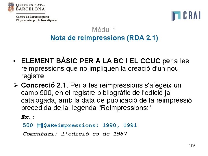 Mòdul 1 Nota de reimpressions (RDA 2. 1) • ELEMENT BÀSIC PER A LA