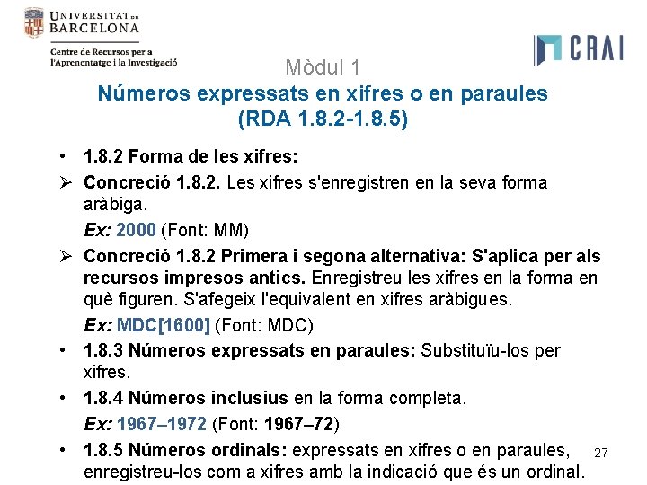 Mòdul 1 Números expressats en xifres o en paraules (RDA 1. 8. 2 -1.