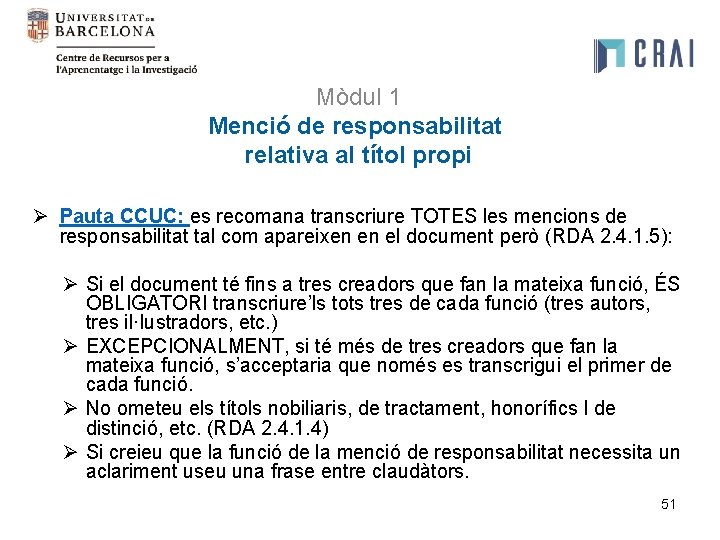 Mòdul 1 Menció de responsabilitat relativa al títol propi Ø Pauta CCUC: es recomana