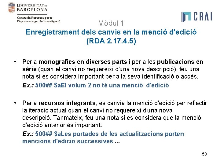 Mòdul 1 Enregistrament dels canvis en la menció d'edició (RDA 2. 17. 4. 5)