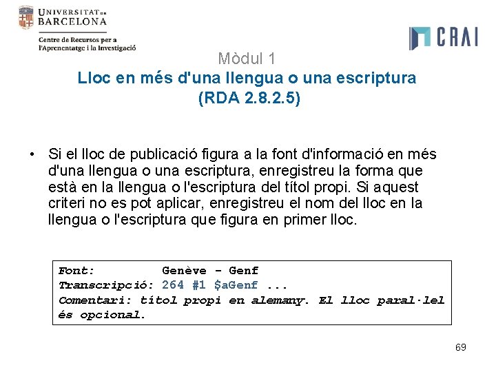 Mòdul 1 Lloc en més d'una llengua o una escriptura (RDA 2. 8. 2.