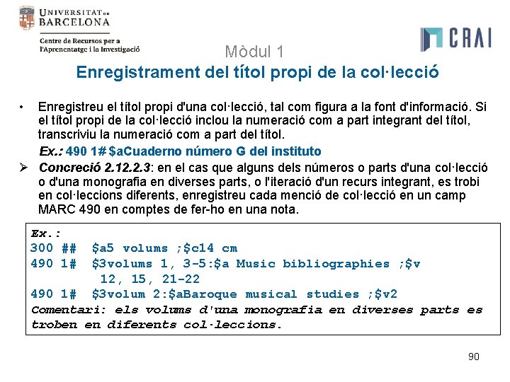 Mòdul 1 Enregistrament del títol propi de la col·lecció • Enregistreu el títol propi