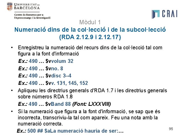 Mòdul 1 Numeració dins de la col·lecció i de la subcol·lecció (RDA 2. 12.