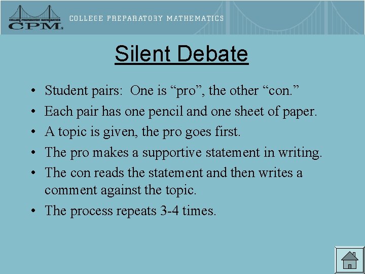 Silent Debate • • • Student pairs: One is “pro”, the other “con. ”
