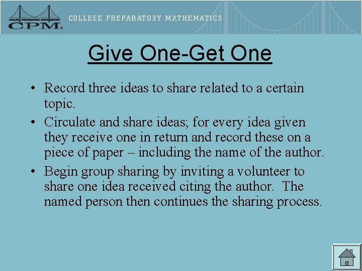 Give One-Get One • Record three ideas to share related to a certain topic.