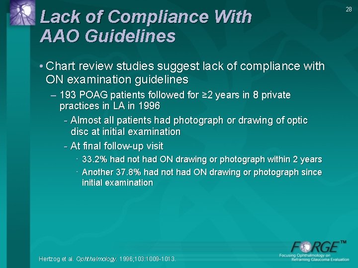 Lack of Compliance With AAO Guidelines • Chart review studies suggest lack of compliance