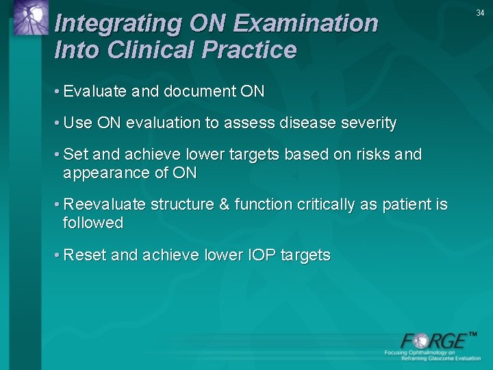 Integrating ON Examination Into Clinical Practice • Evaluate and document ON • Use ON