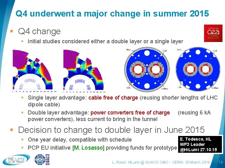 Q 4 underwent a major change in summer 2015 § Q 4 change §