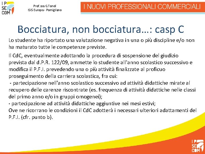 Prof. ssa G. Tondi ISIS Europa - Pomigliano Bocciatura, non bocciatura…: casp C Lo