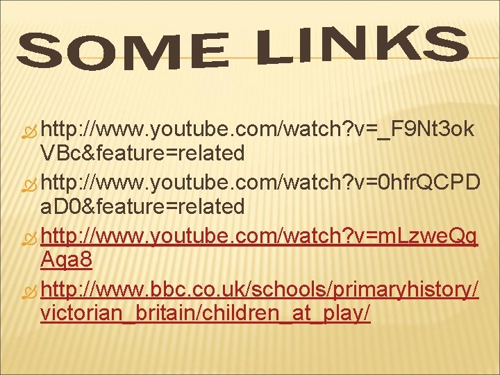  http: //www. youtube. com/watch? v=_F 9 Nt 3 ok VBc&feature=related http: //www. youtube.