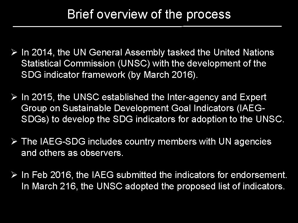 Brief overview of the process Ø In 2014, the UN General Assembly tasked the Brief overview of the process Ø In 2014, the UN General Assembly tasked the