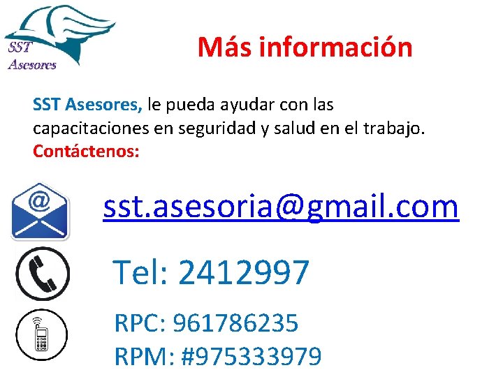 Más información SST Asesores, le pueda ayudar con las capacitaciones en seguridad y salud