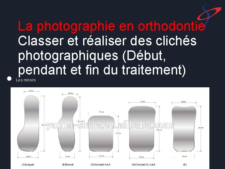 ● La photographie en orthodontie Classer et réaliser des clichés photographiques (Début, pendant et