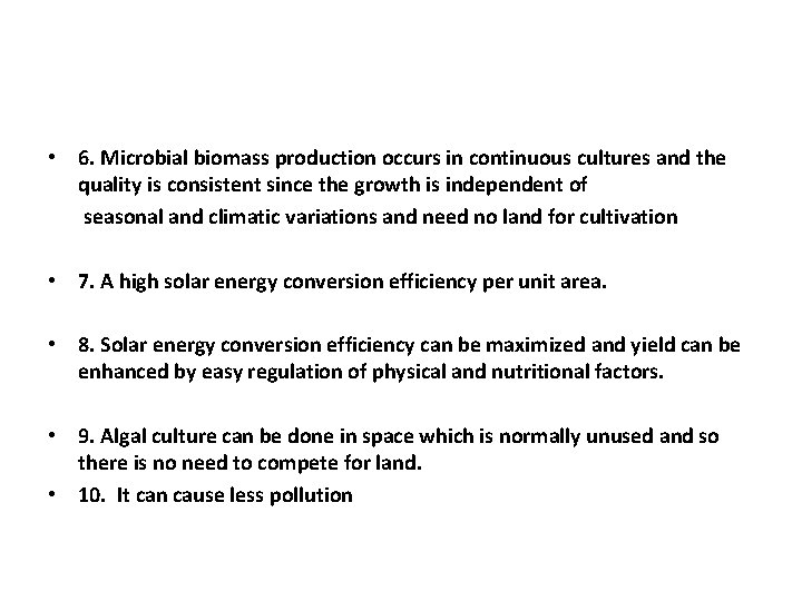  • 6. Microbial biomass production occurs in continuous cultures and the quality is