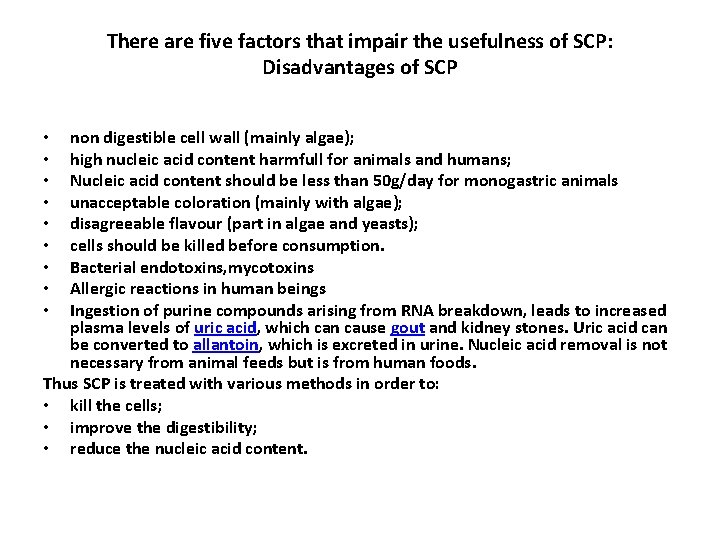 There are five factors that impair the usefulness of SCP: Disadvantages of SCP non