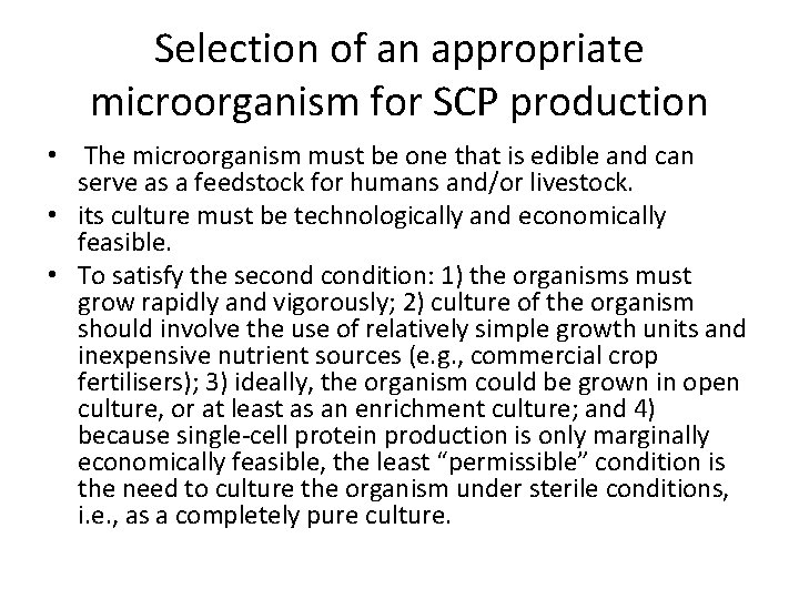 Selection of an appropriate microorganism for SCP production • The microorganism must be one