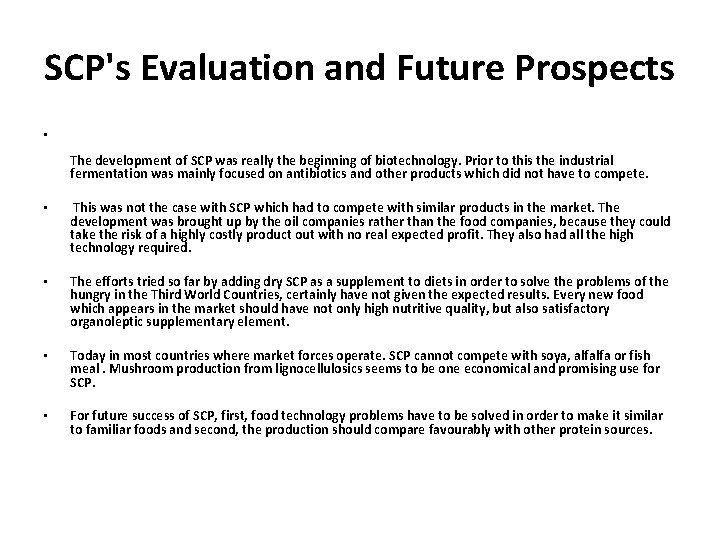 SCP's Evaluation and Future Prospects • The development of SCP was really the beginning