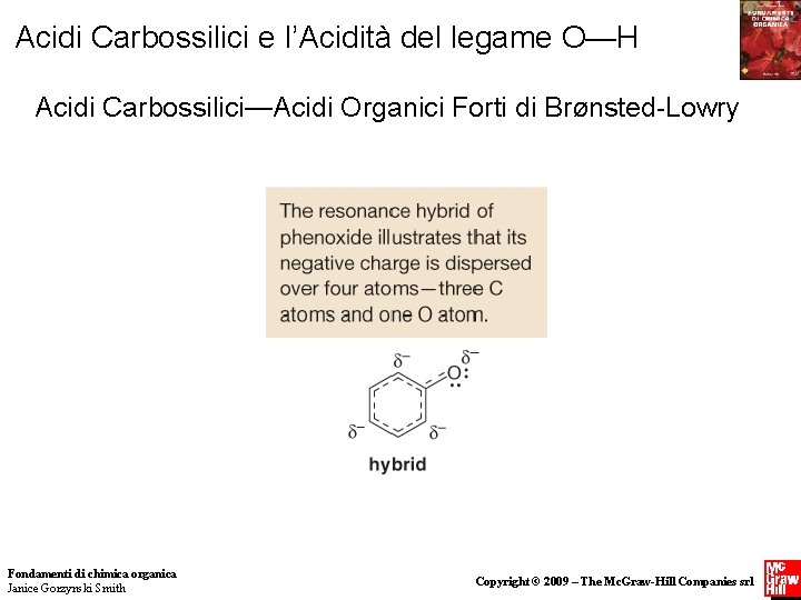 Acidi Carbossilici e l’Acidità del legame O—H Acidi Carbossilici—Acidi Organici Forti di BrØnsted-Lowry Fondamenti