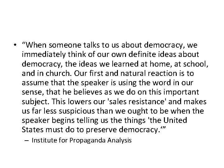  • “When someone talks to us about democracy, we immediately think of our