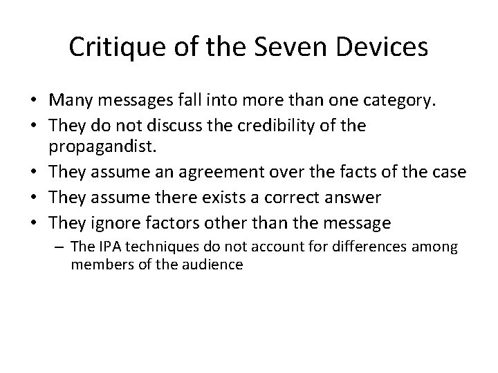 Critique of the Seven Devices • Many messages fall into more than one category.