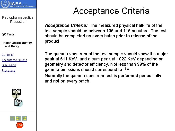 Acceptance Criteria Radiopharmaceutical Production QC Tests Radionuclidic Identity and Purity Contents Acceptance Criteria Discussion