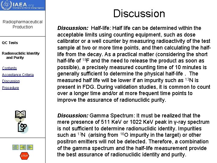 Discussion Radiopharmaceutical Production QC Tests Radionuclidic Identity and Purity Contents Acceptance Criteria Discussion Procedure