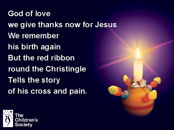 God of love we give thanks now for Jesus We remember his birth again