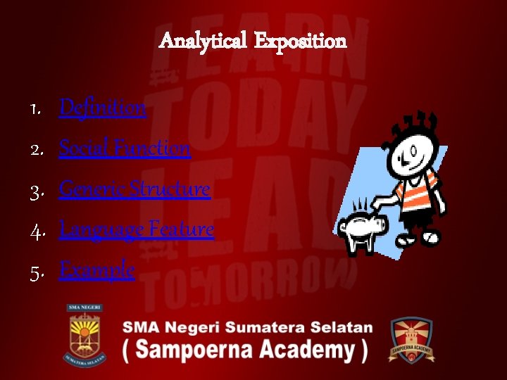 Analytical Exposition 1. 2. 3. 4. 5. Definition Social Function Generic Structure Language Feature