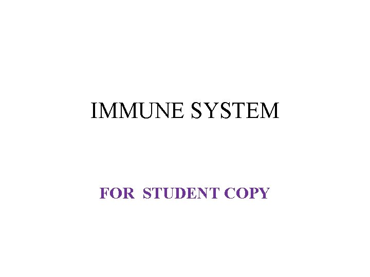 IMMUNE SYSTEM FOR STUDENT COPY 